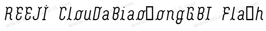 REEJI ClouDaBiaosongGBT Flash字体转换